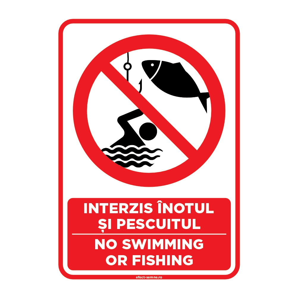 Semn Rutier - Interzis Înotul și Pescuitul Semn Rutier - Interzis Înotul și Pescuitul