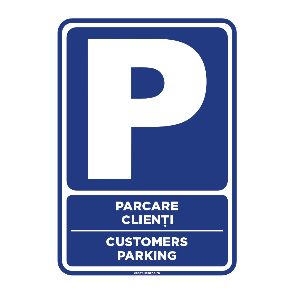 Semn Rutier - Parcare Clienți Semn Rutier - Parcare Clienți