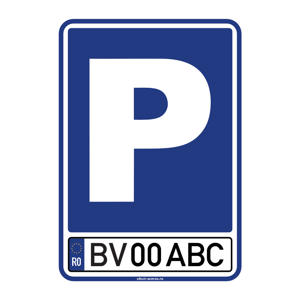 Semn Rutier - Parcare Număr Înmatriculare Personalizat Semn Rutier - Parcare Număr Înmatriculare Personalizat