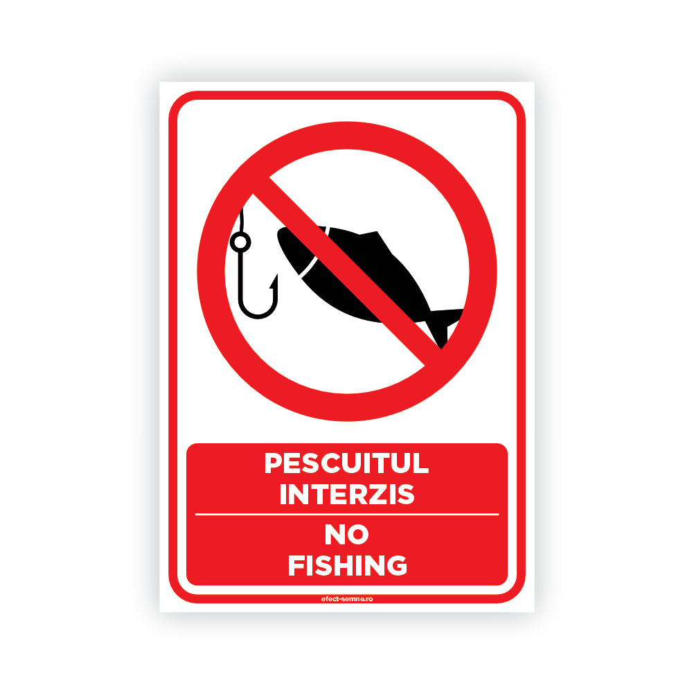 Semn Rutier - Pescuitul Interzis Semn Rutier - Pescuitul Interzis
