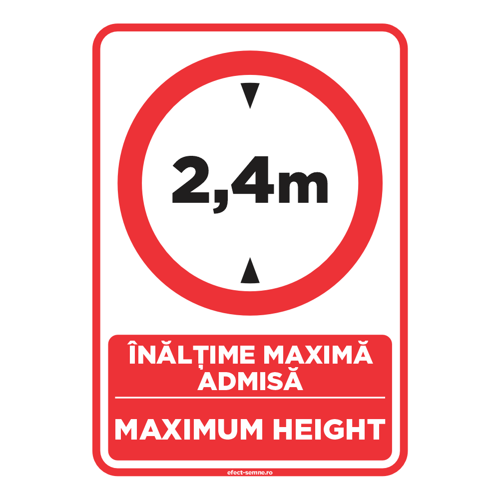 Semn Rutier - Înălțime Maximă Admisă Semn Rutier - Înălțime Maximă Admisă