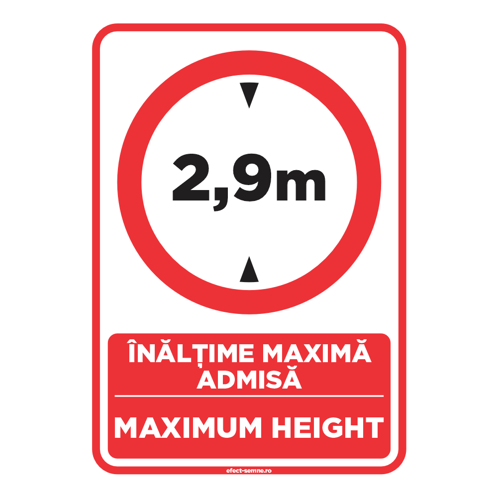 Semn Rutier - Înălțime Maximă Admisă Semn Rutier - Înălțime Maximă Admisă