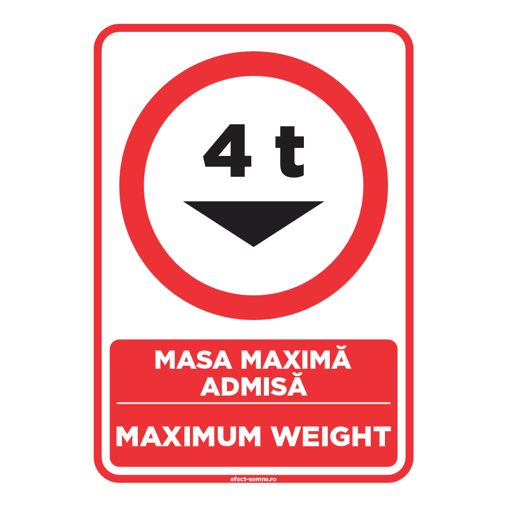 Semn Rutier - Masa Maximă Admisă Semn Rutier - Masa Maximă Admisă