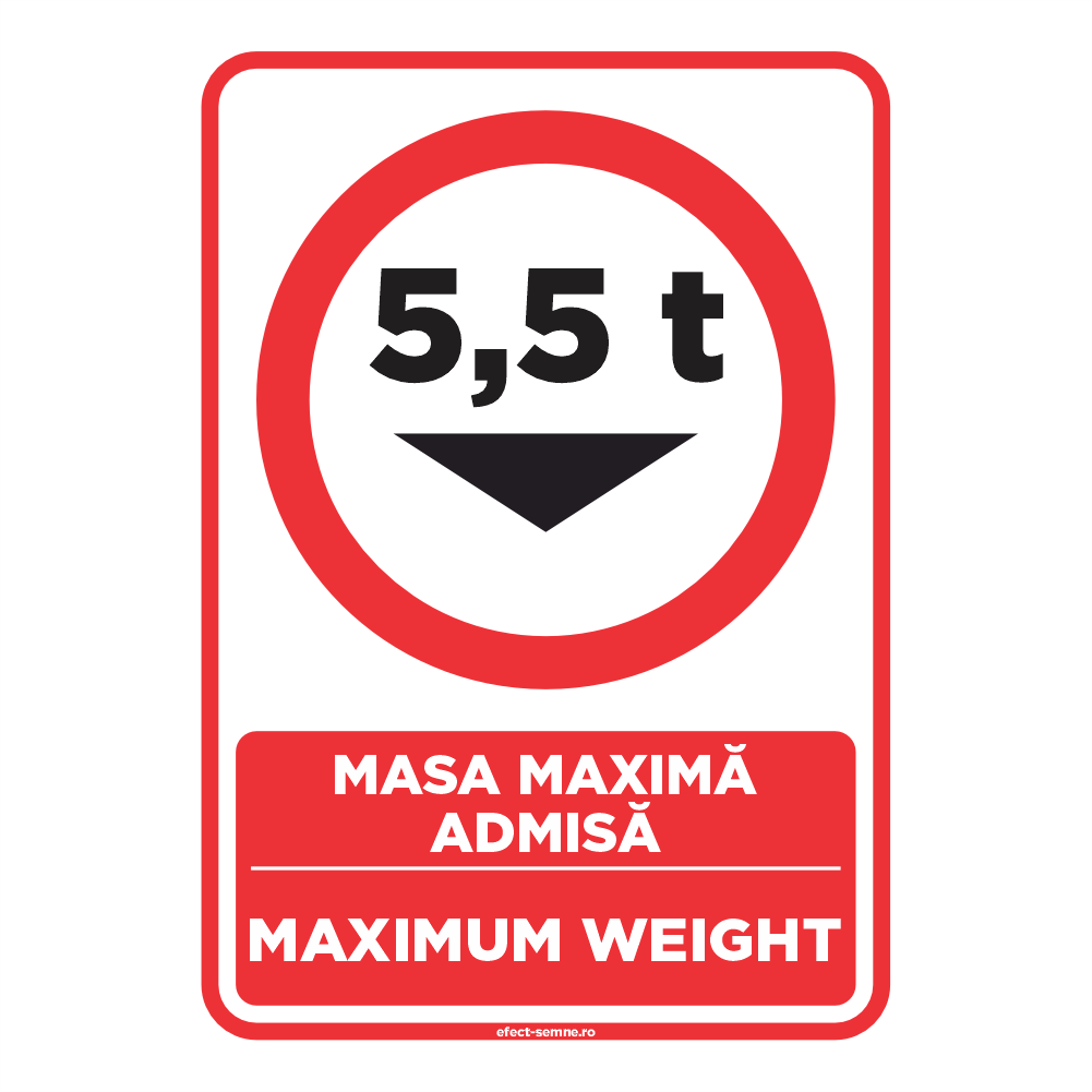 Semn Rutier - Masa Maximă Admisă Semn Rutier - Masa Maximă Admisă