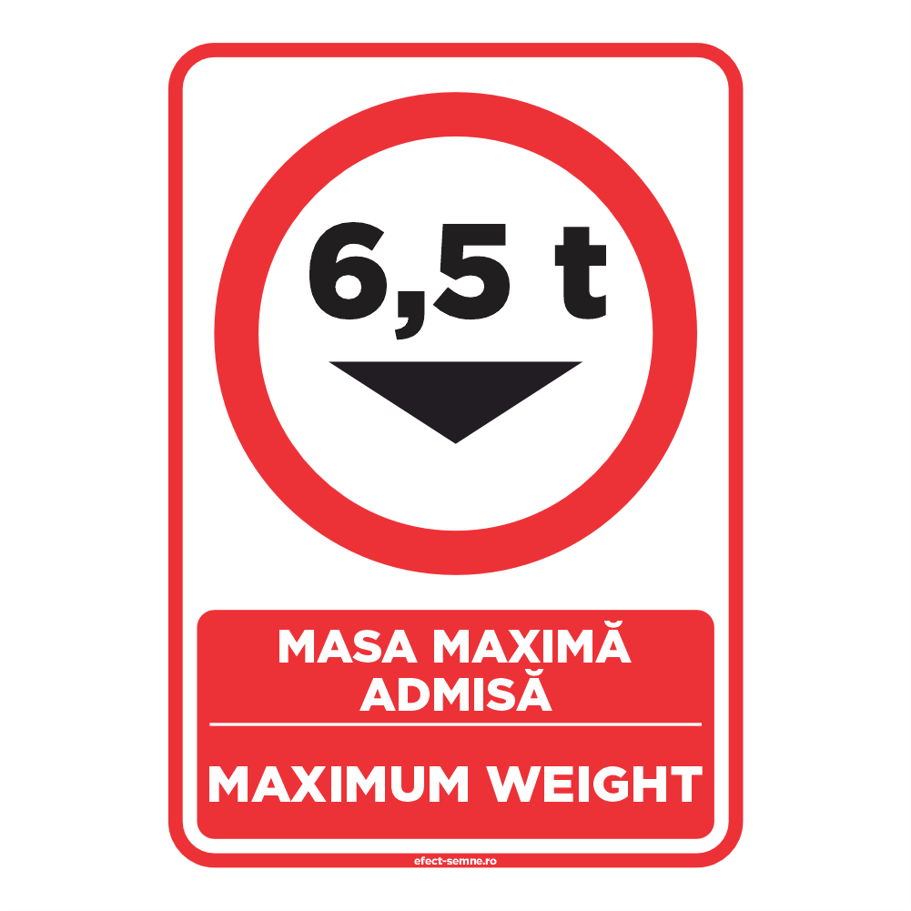 Semn Rutier - Masa Maximă Admisă Semn Rutier - Masa Maximă Admisă