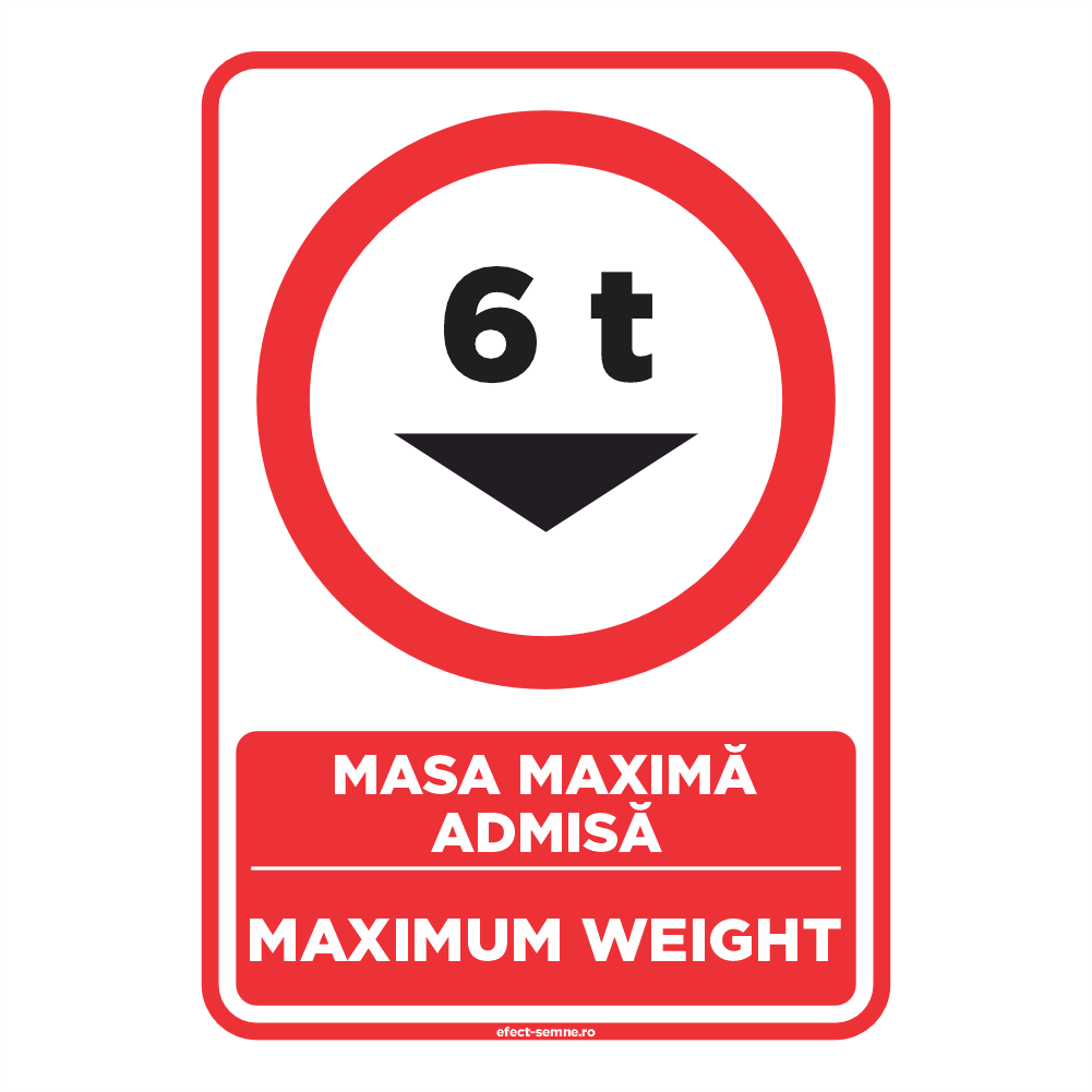 Semn Rutier - Masa Maximă Admisă Semn Rutier - Masa Maximă Admisă