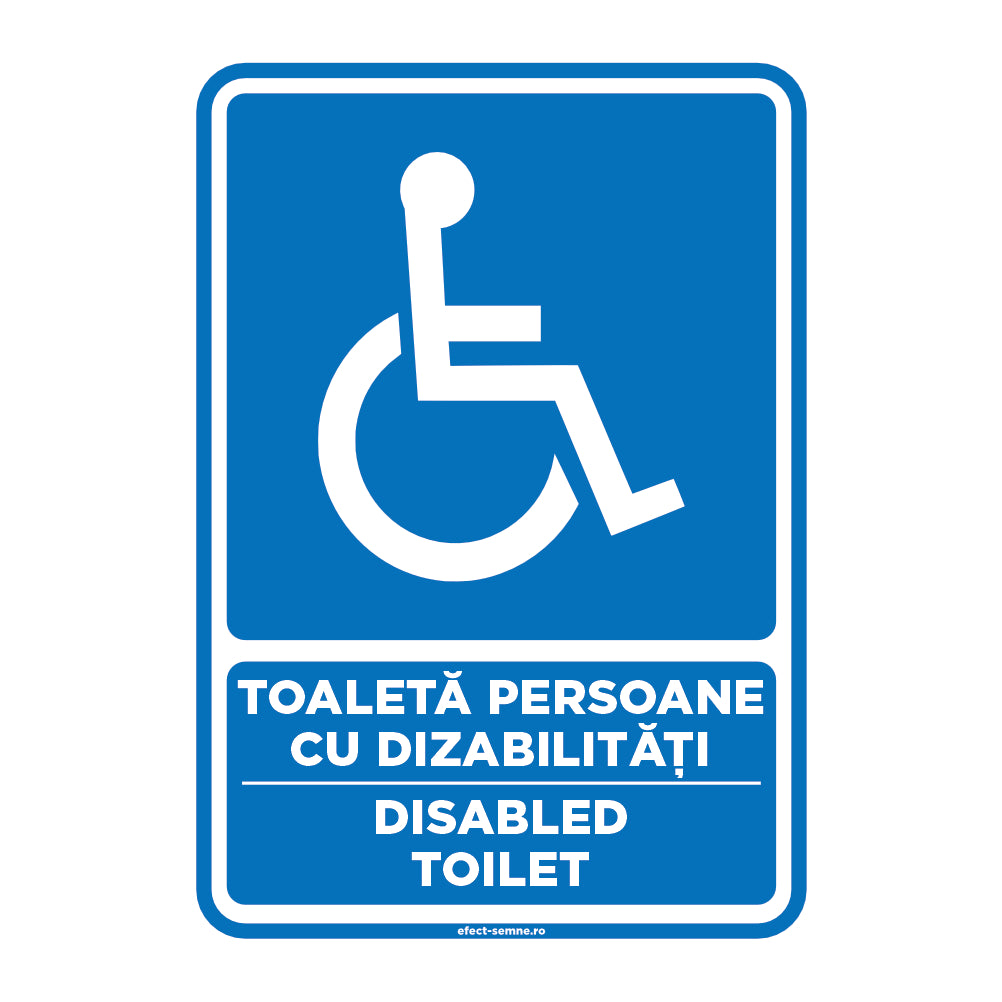 Semn Informare - Toaletă Persoane cu Dizabilități Semn Informare - Toaletă Persoane cu Dizabilități