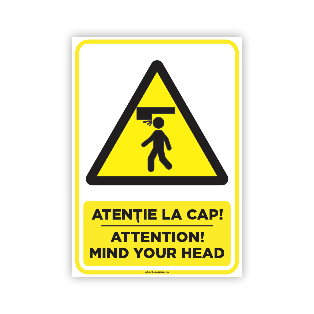 Semn Avertizare - Atenție la Cap Semn Avertizare - Atenție la Cap