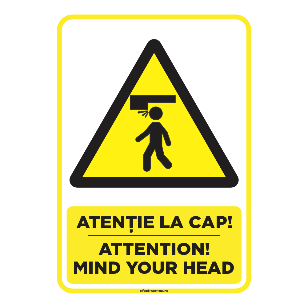 Semn Avertizare - Atenție la Cap Semn Avertizare - Atenție la Cap