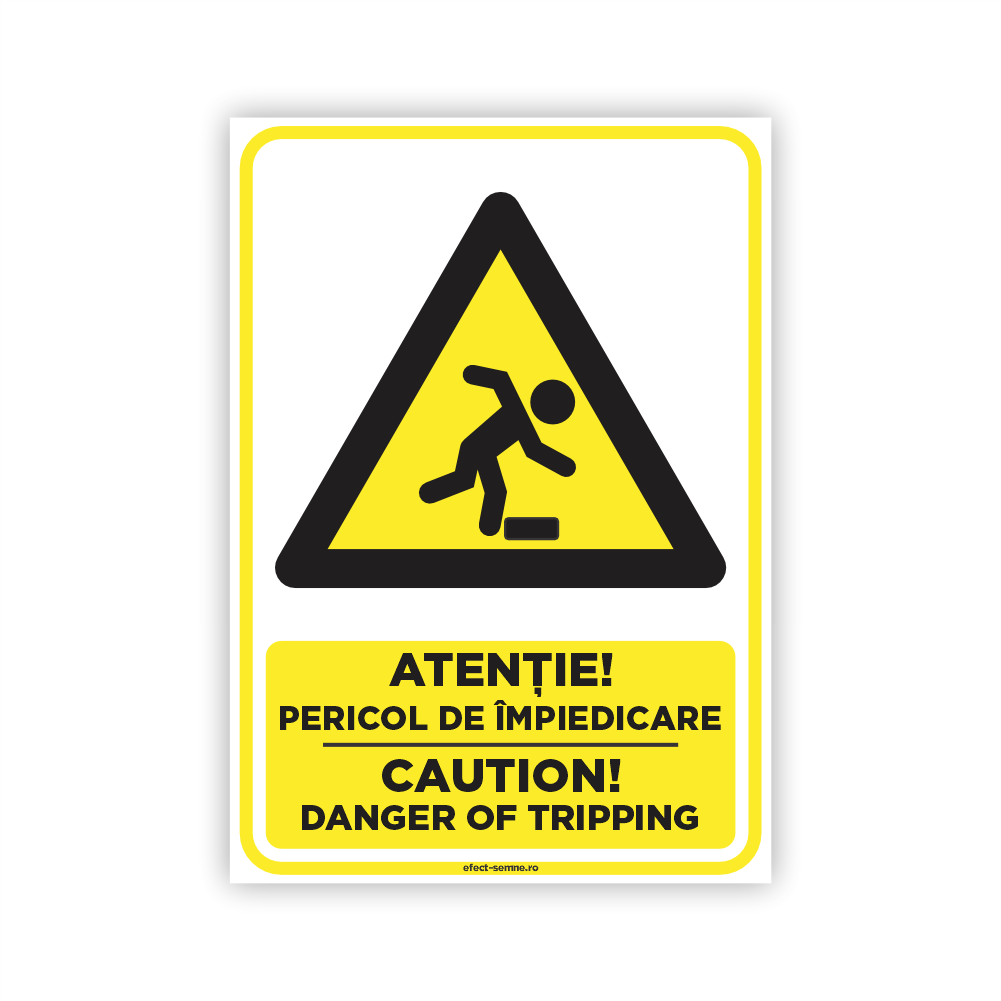 Semn Avertizare - Pericol de Împiedicare Semn Avertizare - Pericol de Împiedicare