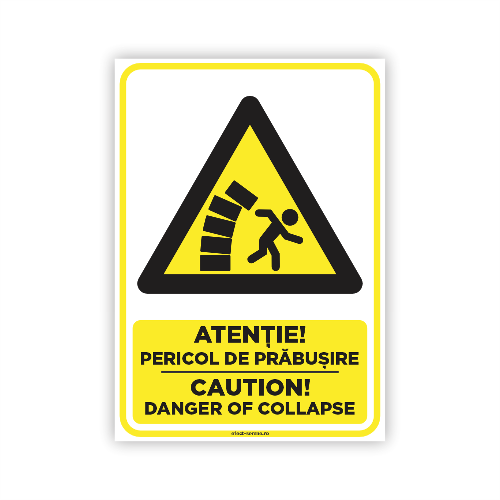 Semn Avertizare - Atenție Pericol de Prăbușire Semn Avertizare - Atenție Pericol de Prăbușire