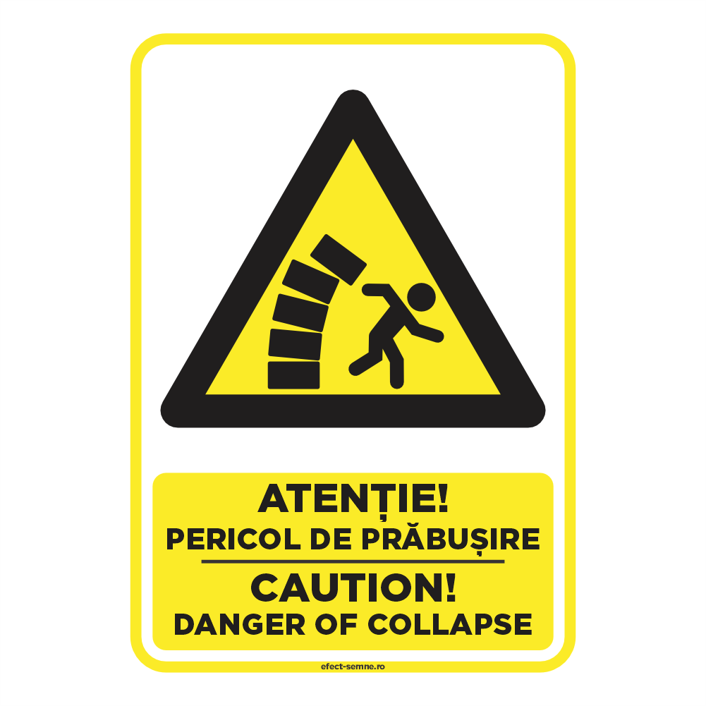 Semn Avertizare - Atenție Pericol de Prăbușire Semn Avertizare - Atenție Pericol de Prăbușire
