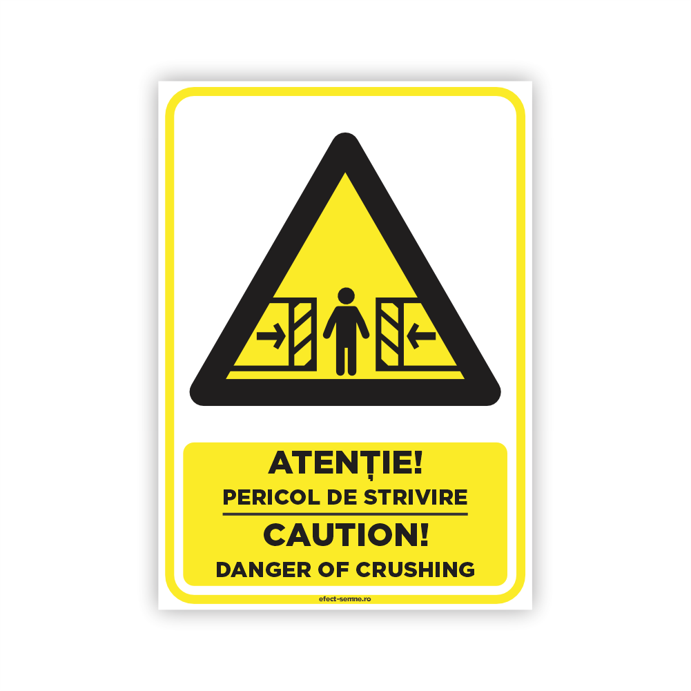 Semn Avertizare - Pericol de Strivire Semn Avertizare - Pericol de Strivire