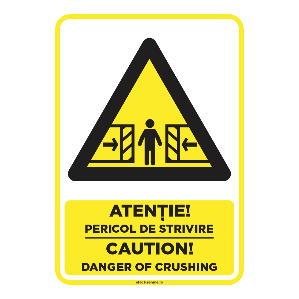 Semn Avertizare - Pericol de Strivire Semn Avertizare - Pericol de Strivire