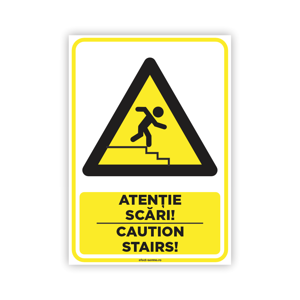 Semn Avertizare - Atenție Scări Semn Avertizare - Atenție Scări