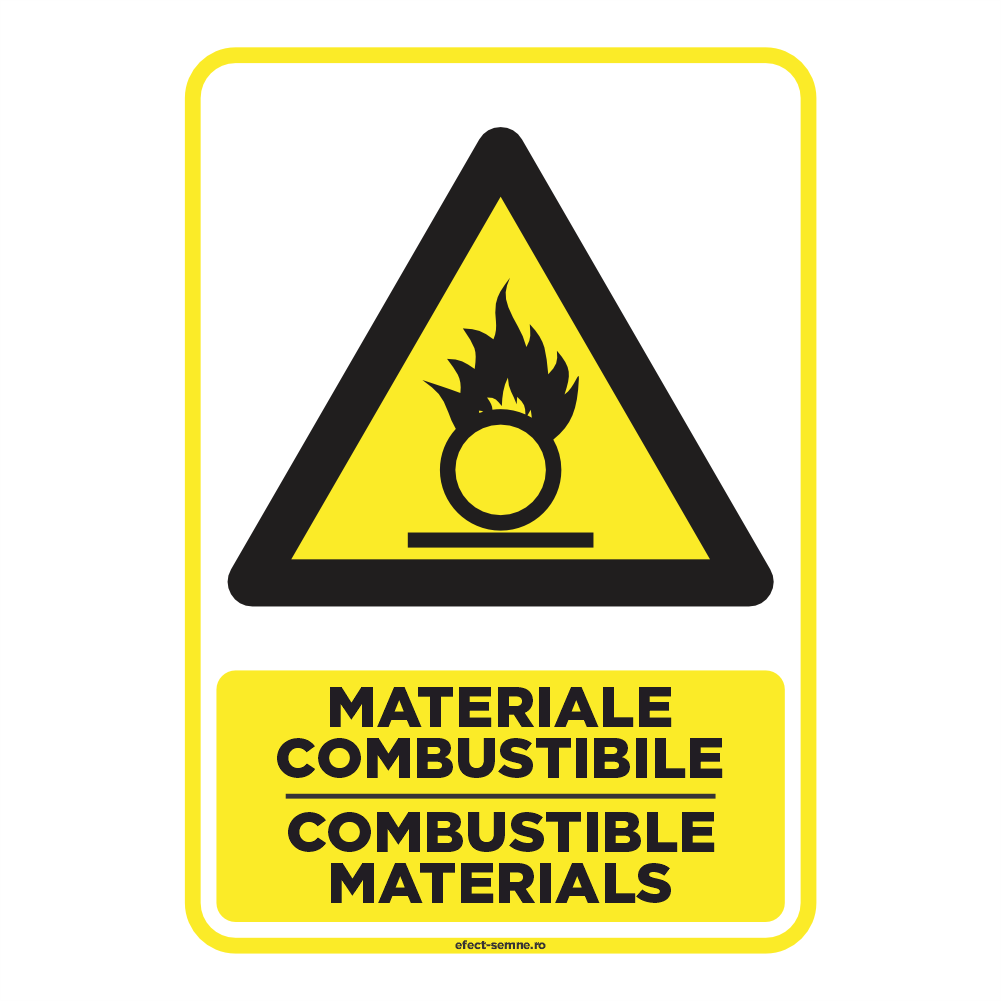 Semn Avertizare - Materiale Combustibile Semn Avertizare - Materiale Combustibile