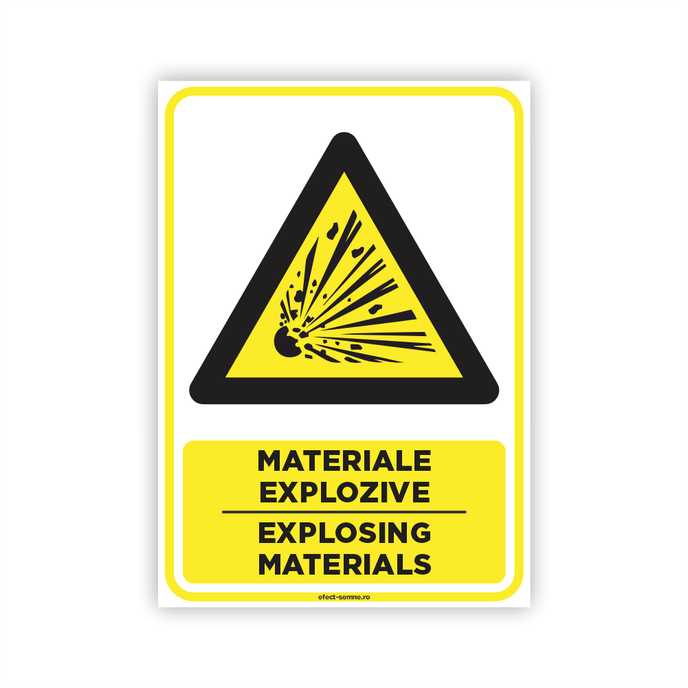 Semn Avertizare - Materiale Explozive Semn Avertizare - Materiale Explozive