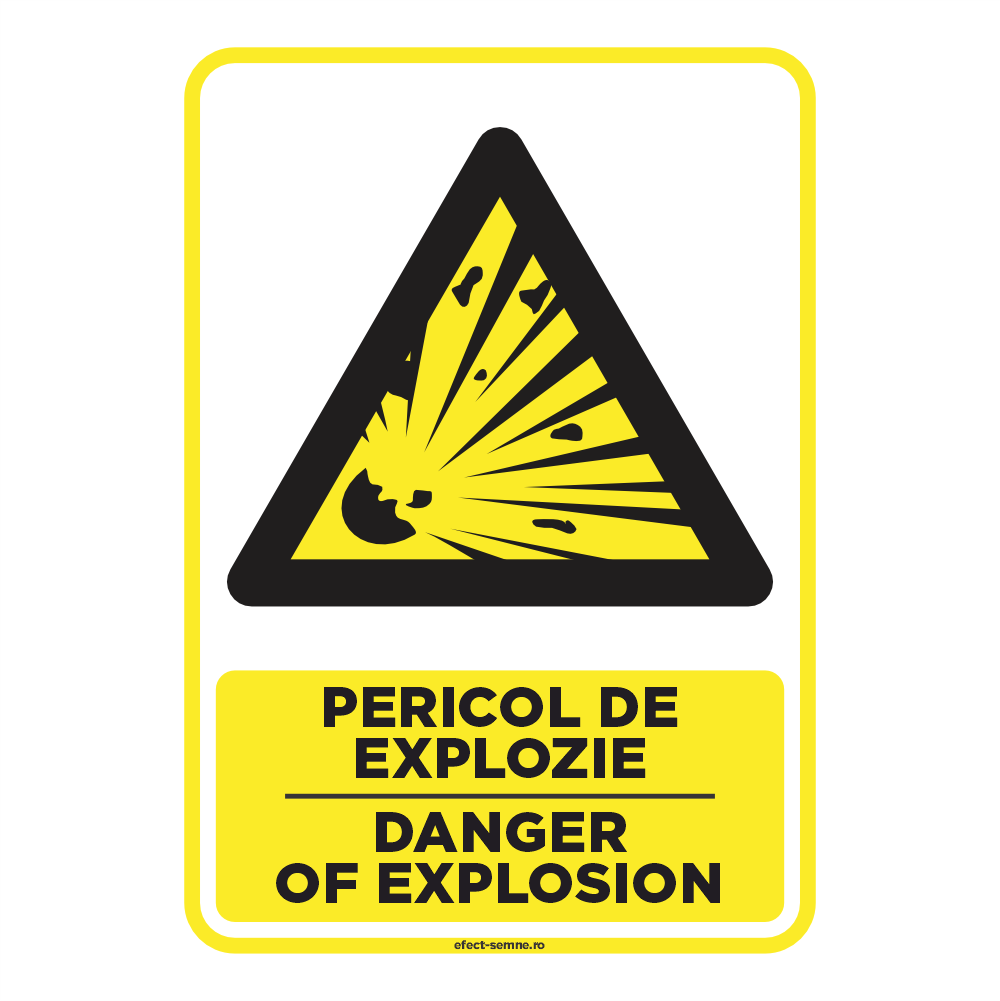 Semn Avertizare - Pericol de Explozie Semn Avertizare - Pericol de Explozie