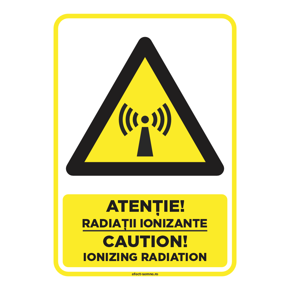 Semn Avertizare - Radiații Ionizante Semn Avertizare - Radiații Ionizante