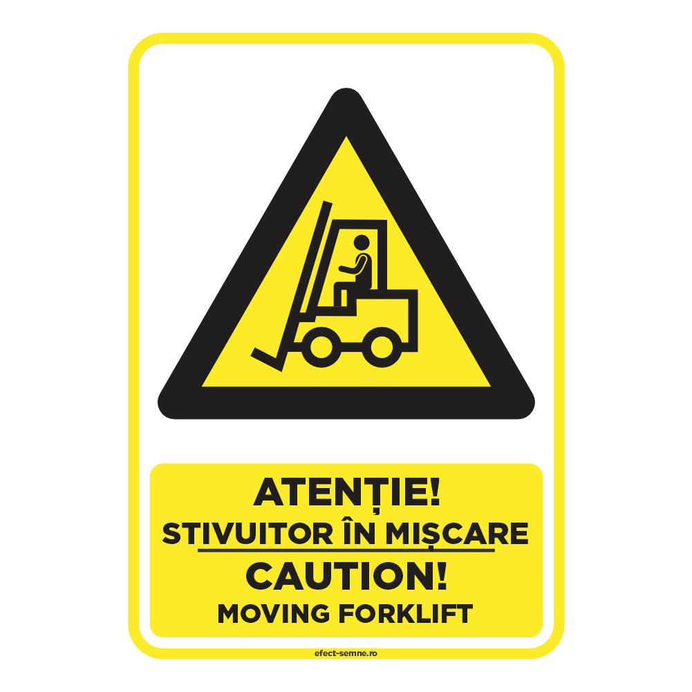 Semn Avertizare - Stivuitor în Mișcare Semn Avertizare - Stivuitor în Mișcare