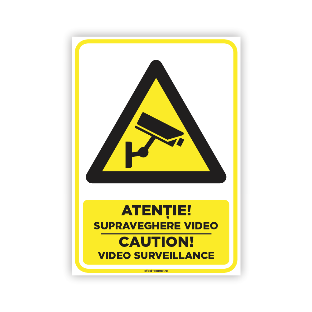 Semn Avertizare - Supraveghere Video Semn Avertizare - Supraveghere Video