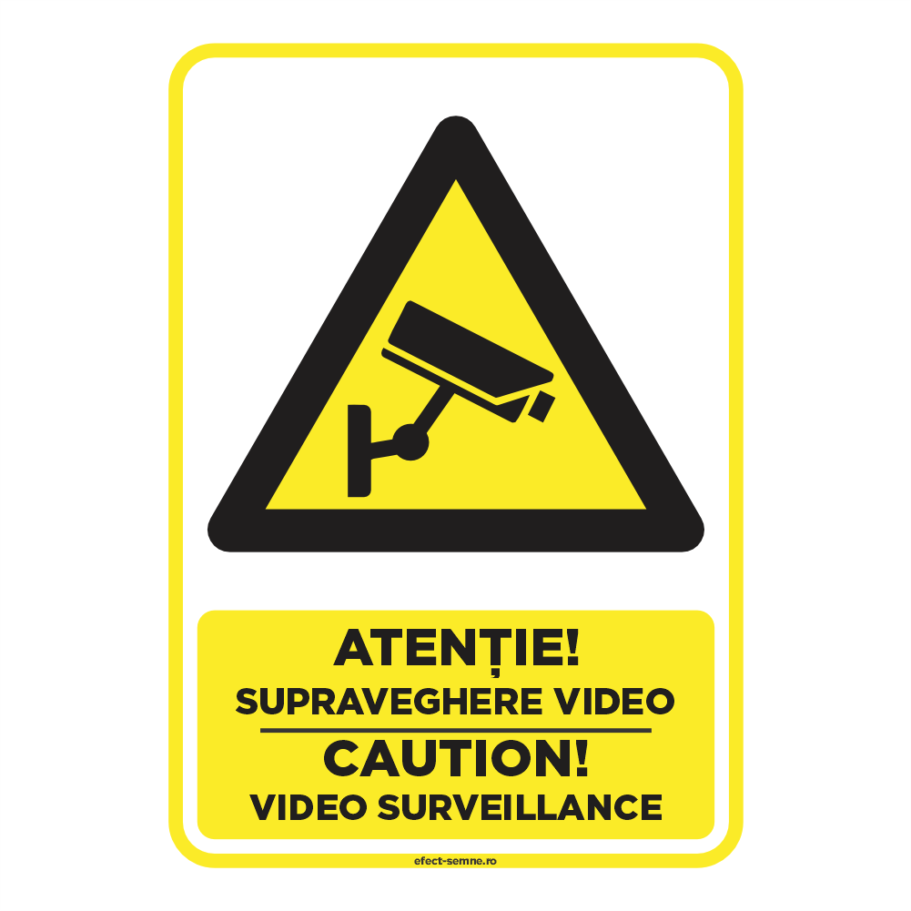 Semn Avertizare - Supraveghere Video Semn Avertizare - Supraveghere Video