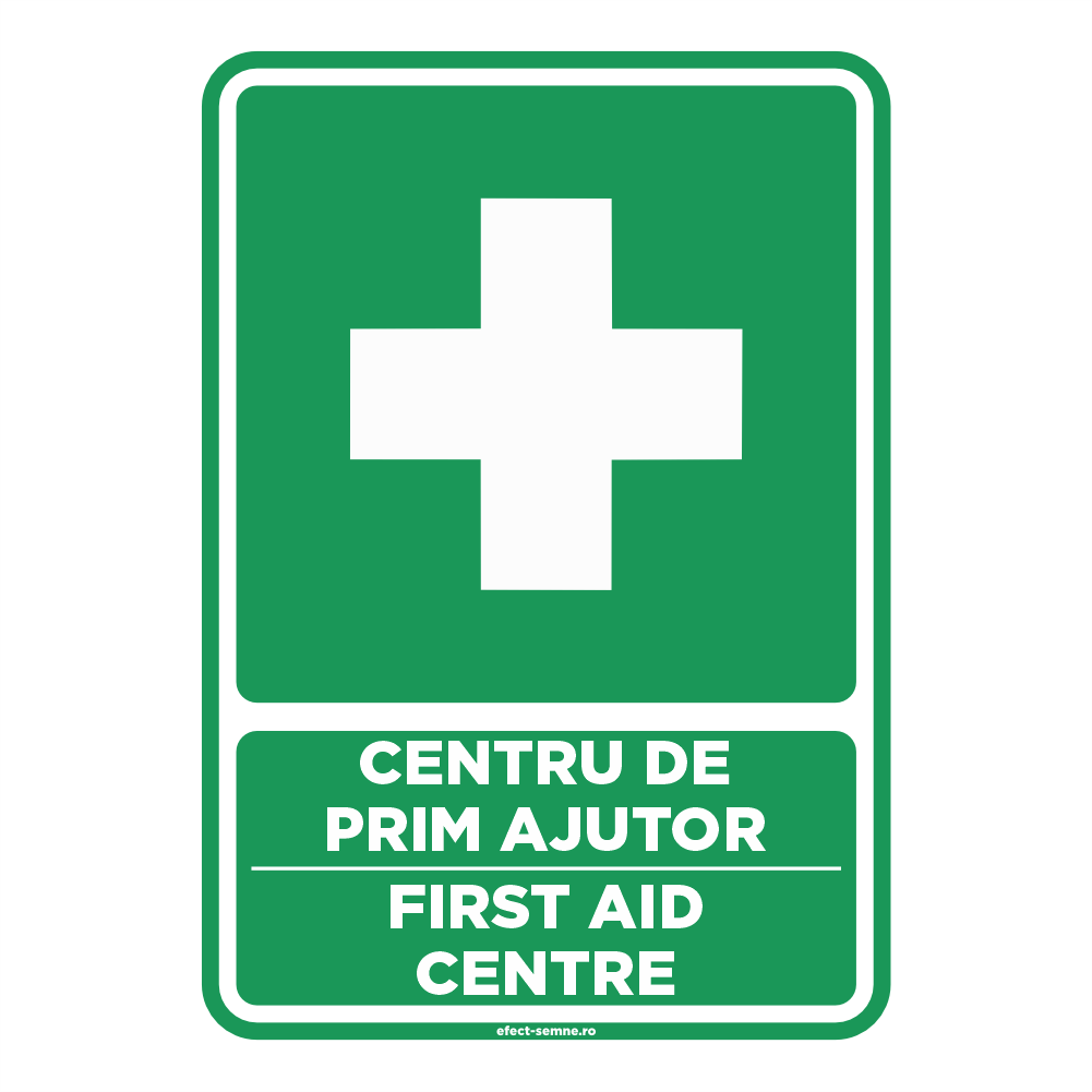 Semn Informare - Centru de Prim Ajutor Semn Informare - Centru de Prim Ajutor