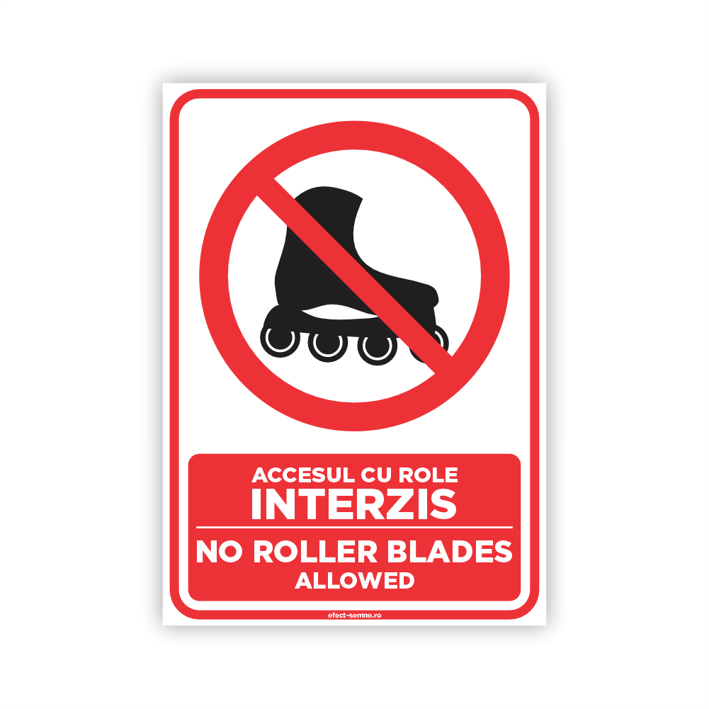 Semn Interzicere - Accesul cu Role Interzis Semn Interzicere - Accesul cu Role Interzis
