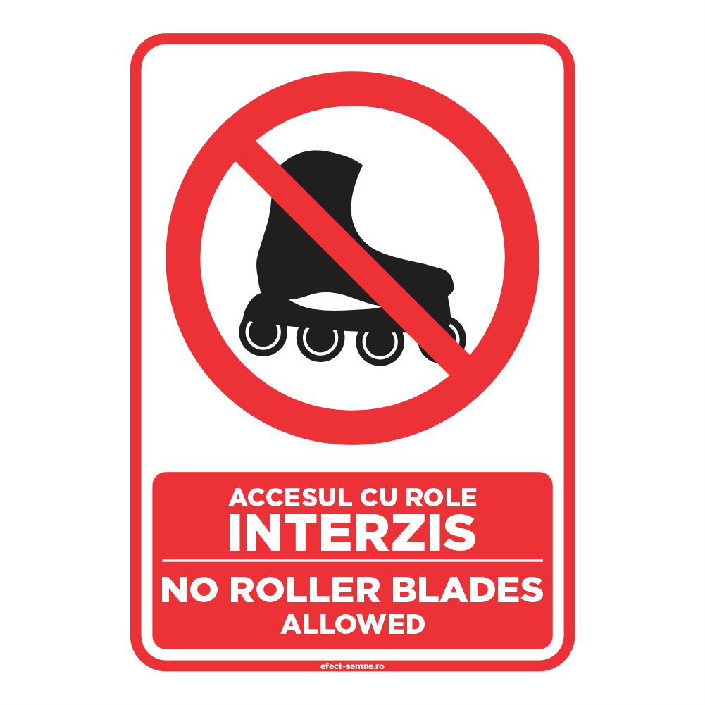 Semn Interzicere - Accesul cu Role Interzis Semn Interzicere - Accesul cu Role Interzis