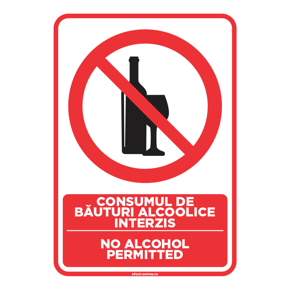 Semn Interzicere - Consumul de Bauturi Alcoolice Interzis Semn Interzicere - Consumul de Bauturi Alcoolice Interzis