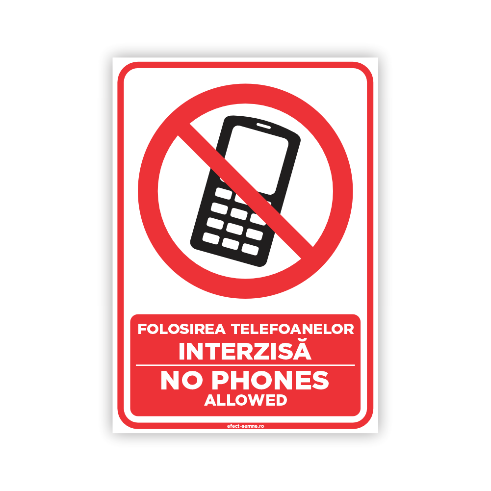 Semn Interzicere - Folosirea Telefoanelor Interzisă Semn Interzicere - Folosirea Telefoanelor Interzisă