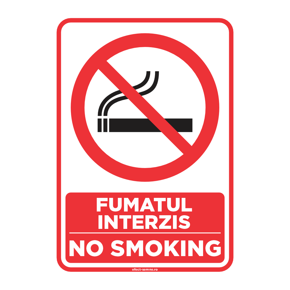 Semn Interzicere - Fumatul Interzis Semn Interzicere - Fumatul Interzis