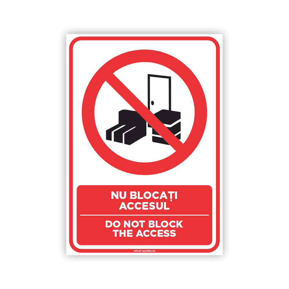 Semn Interzicere - Nu Blocați Accesul Semn Interzicere - Nu Blocați Accesul