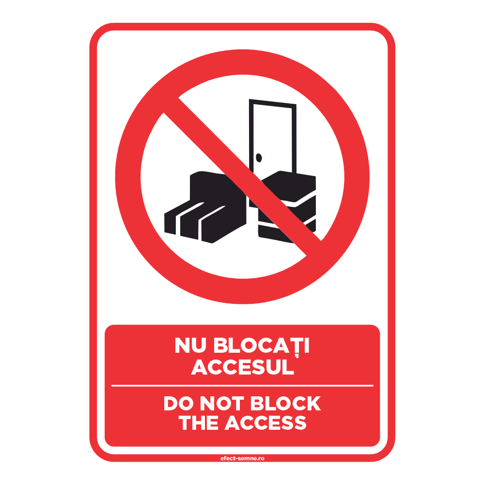 Semn Interzicere - Nu Blocați Accesul Semn Interzicere - Nu Blocați Accesul