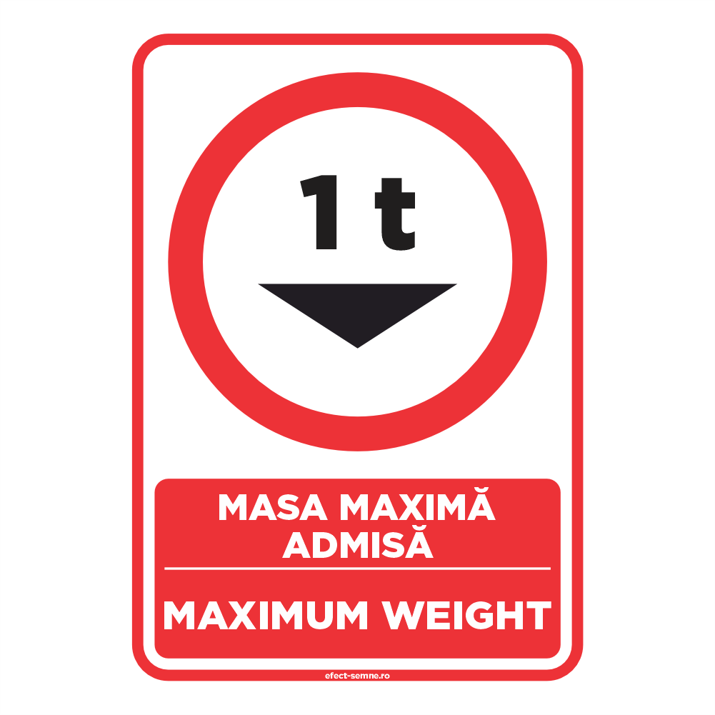 Semn Rutier - Masa Maximă Admisă Semn Rutier - Masa Maximă Admisă