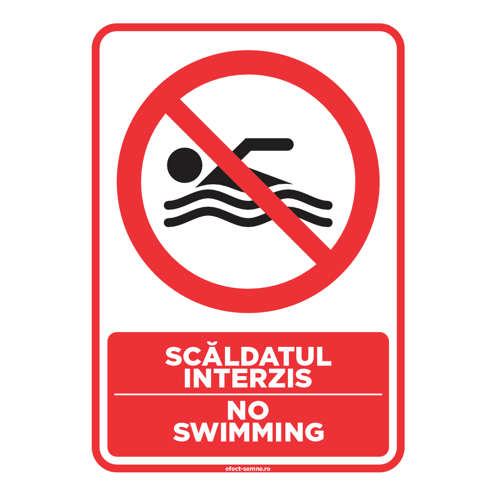 Semn Interzicere - Scăldatul Interzis Semn Interzicere - Scăldatul Interzis
