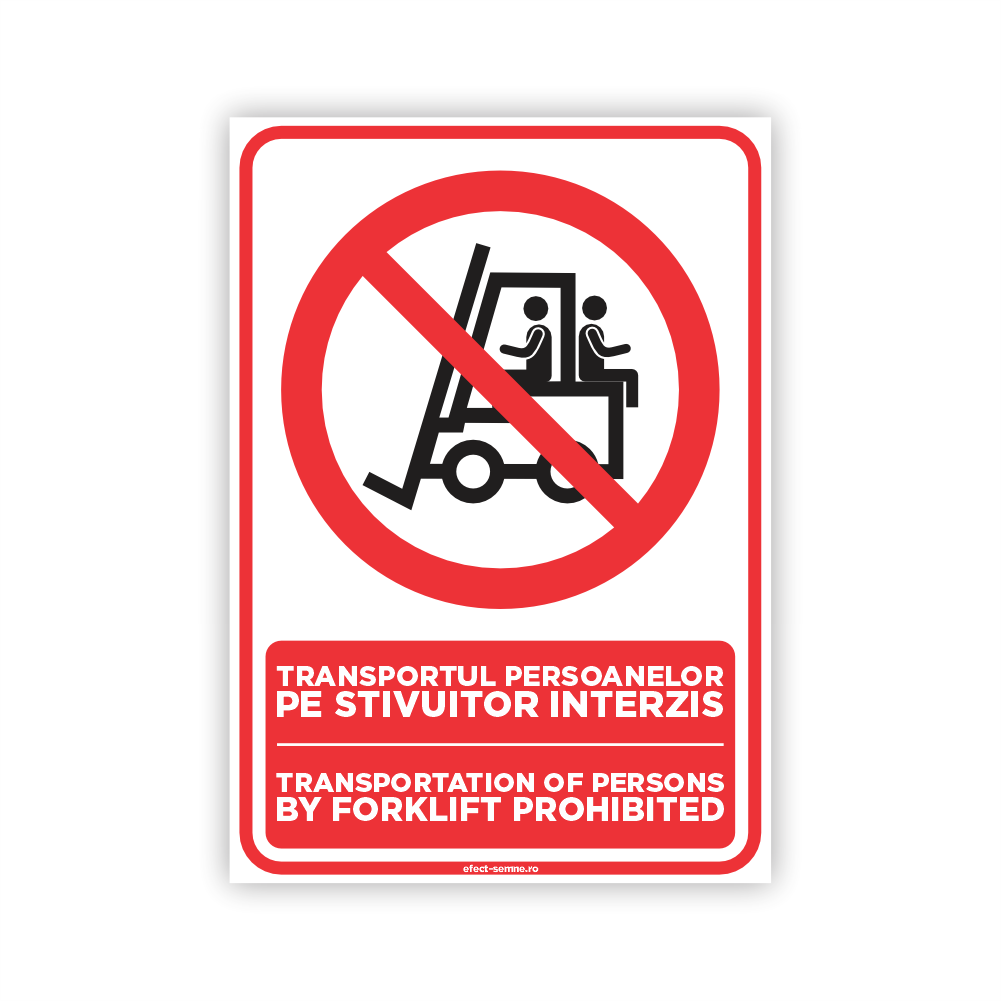 Semn Interzicere - Transportul Persoanelor pe Stivuitor Interzis Semn Interzicere - Transportul Persoanelor pe Stivuitor Interzis