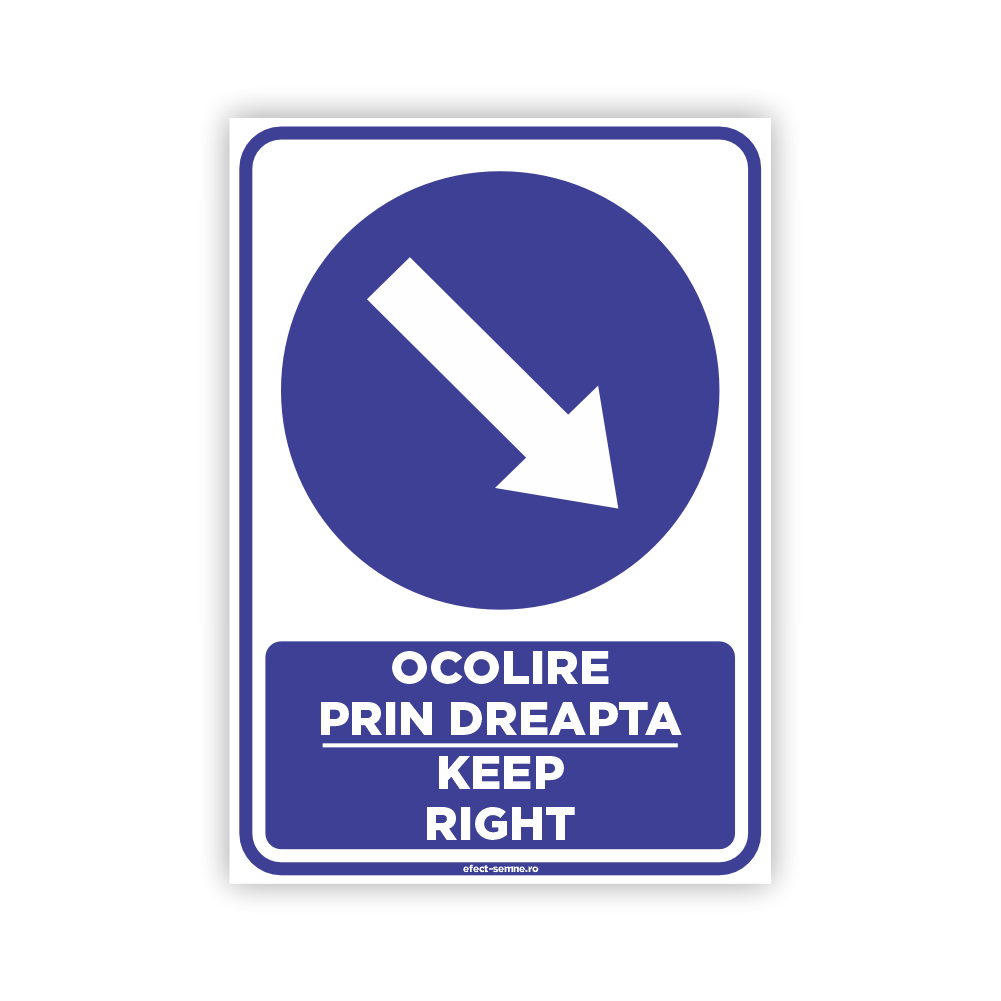 Semn Obligare - Ocolire prin Dreapta Semn Obligare - Ocolire prin Dreapta