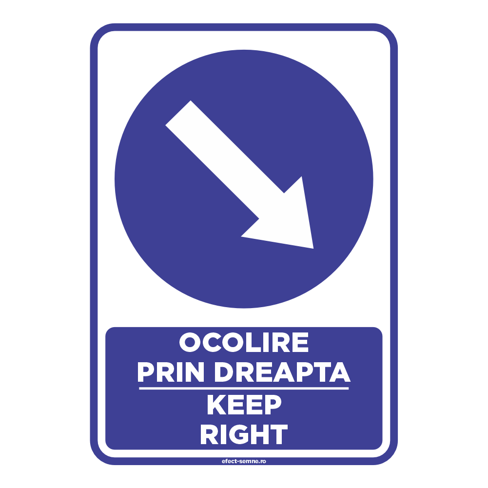 Semn Obligare - Ocolire prin Dreapta Semn Obligare - Ocolire prin Dreapta