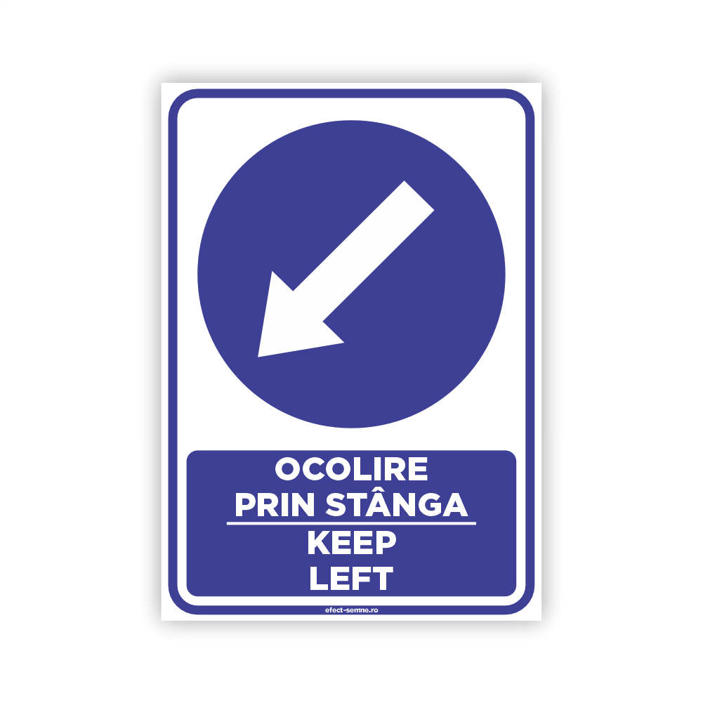 Semn Obligare - Ocolire prin Stânga Semn Obligare - Ocolire prin Stânga