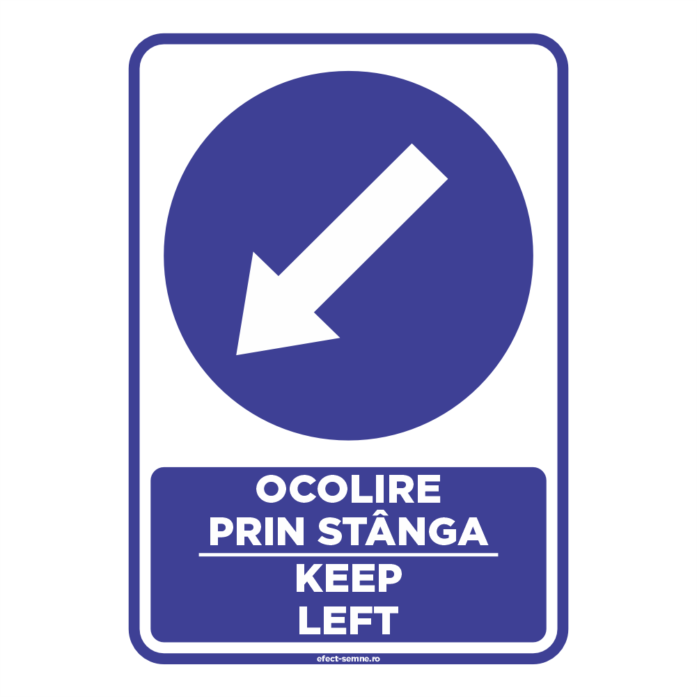 Semn Obligare - Ocolire prin Stânga Semn Obligare - Ocolire prin Stânga