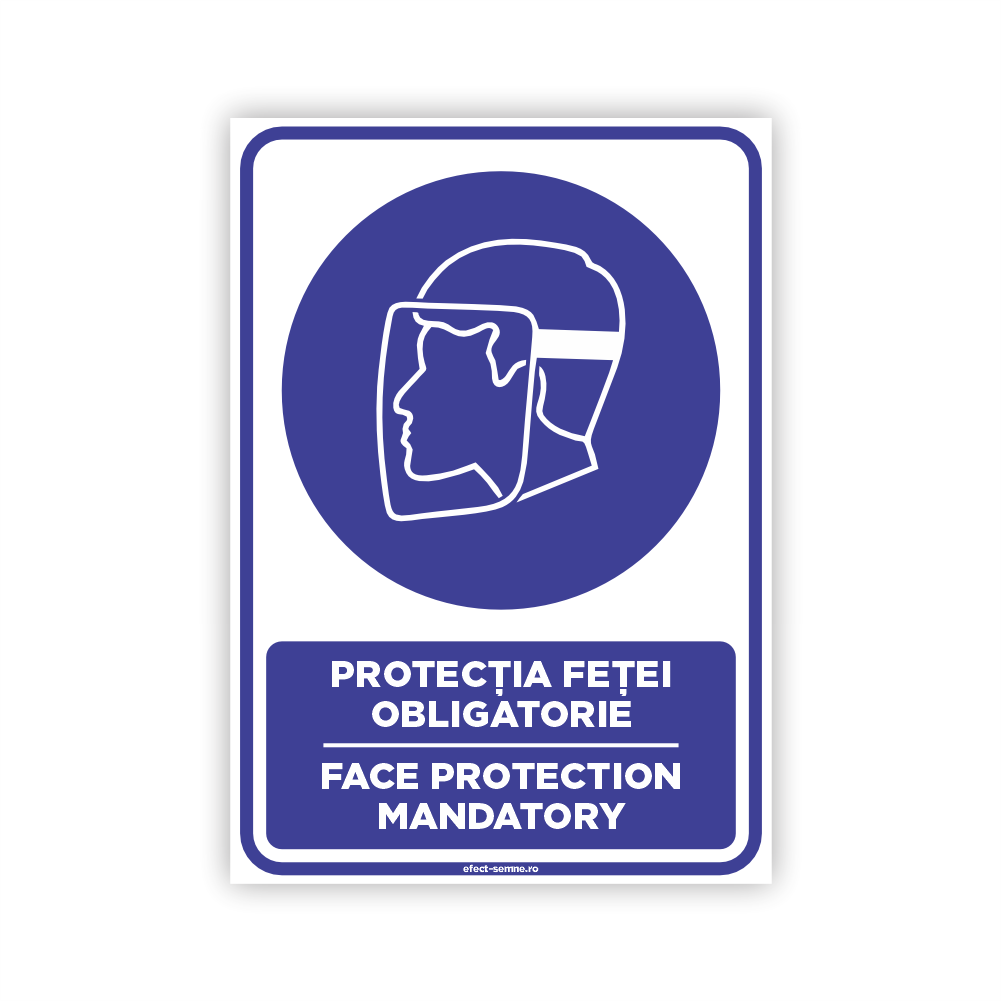 Semn Obligare - Protecția Feței Obligatorie Semn Obligare - Protecția Feței Obligatorie