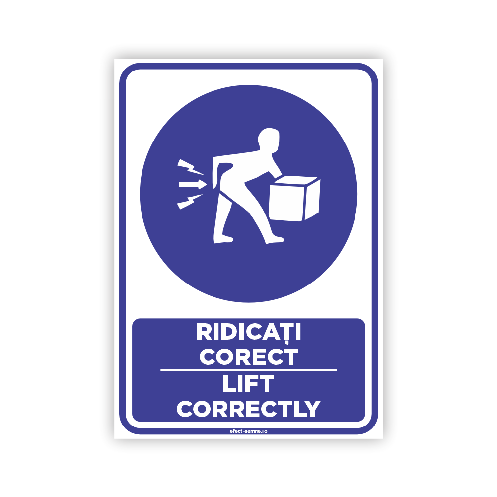 Semn Obligare - Ridicați Corect Semn Obligare - Ridicați Corect