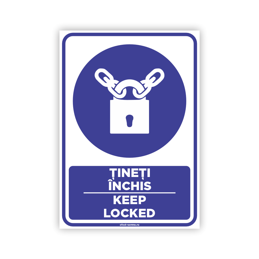 Semn Obligare - Țineți închis Semn Obligare - Țineți închis