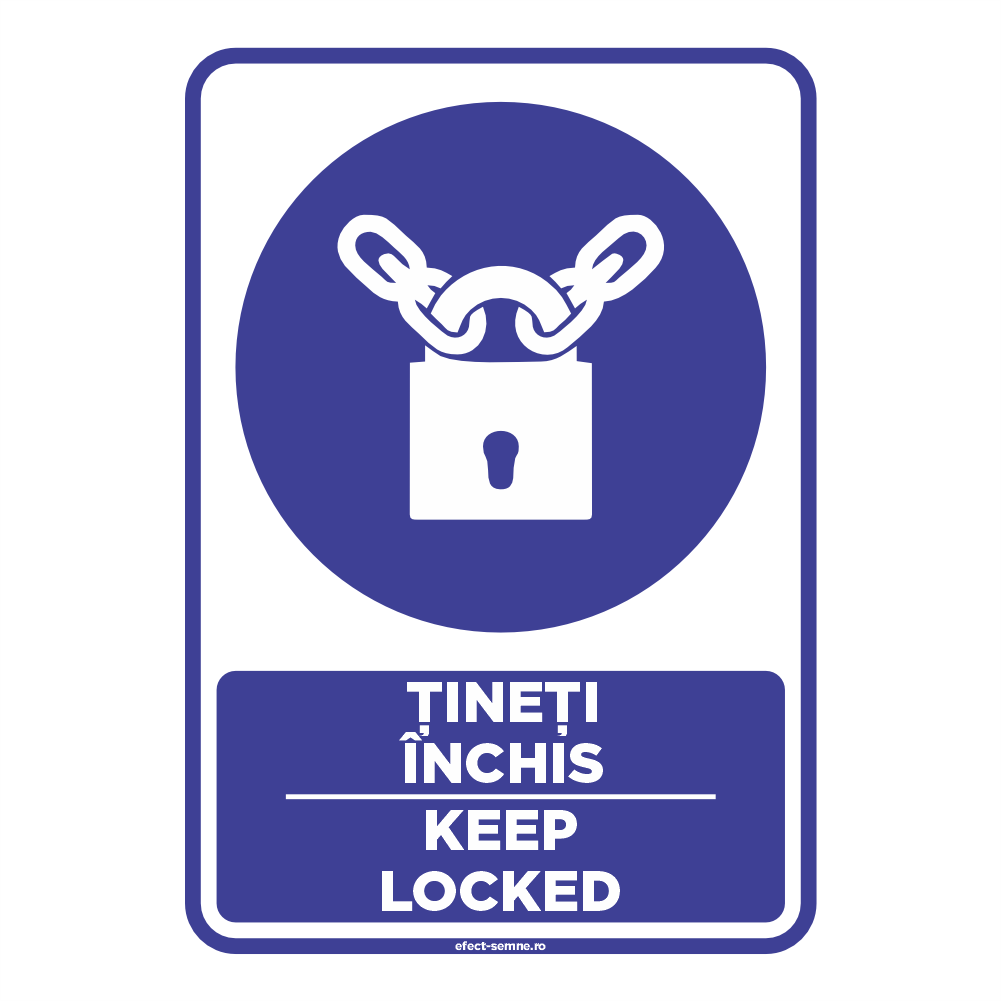 Semn Obligare - Țineți închis Semn Obligare - Țineți închis
