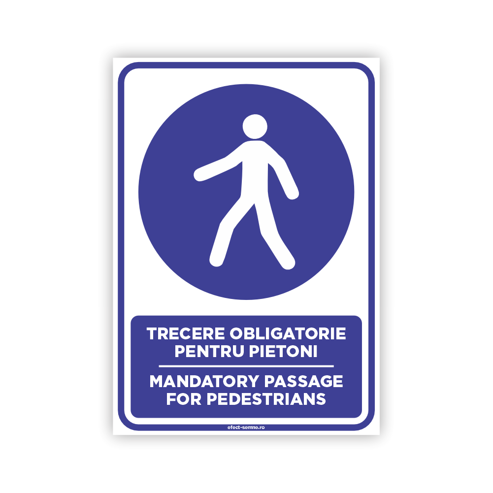 Semn Obligare - Trecere Obligatorie Pentru Pietoni Semn Obligare - Trecere Obligatorie Pentru Pietoni