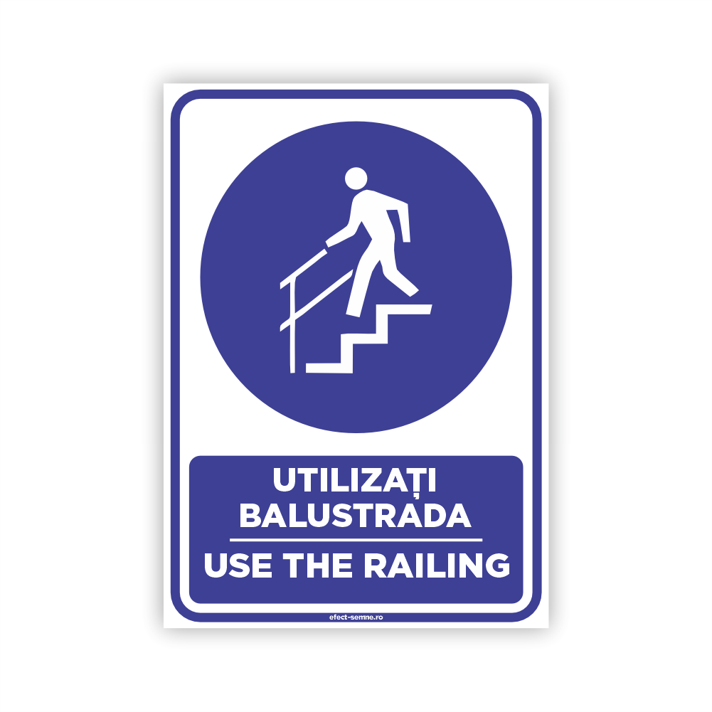 Semn Obligare - Utilizați Balustrada Semn Obligare - Utilizați Balustrada