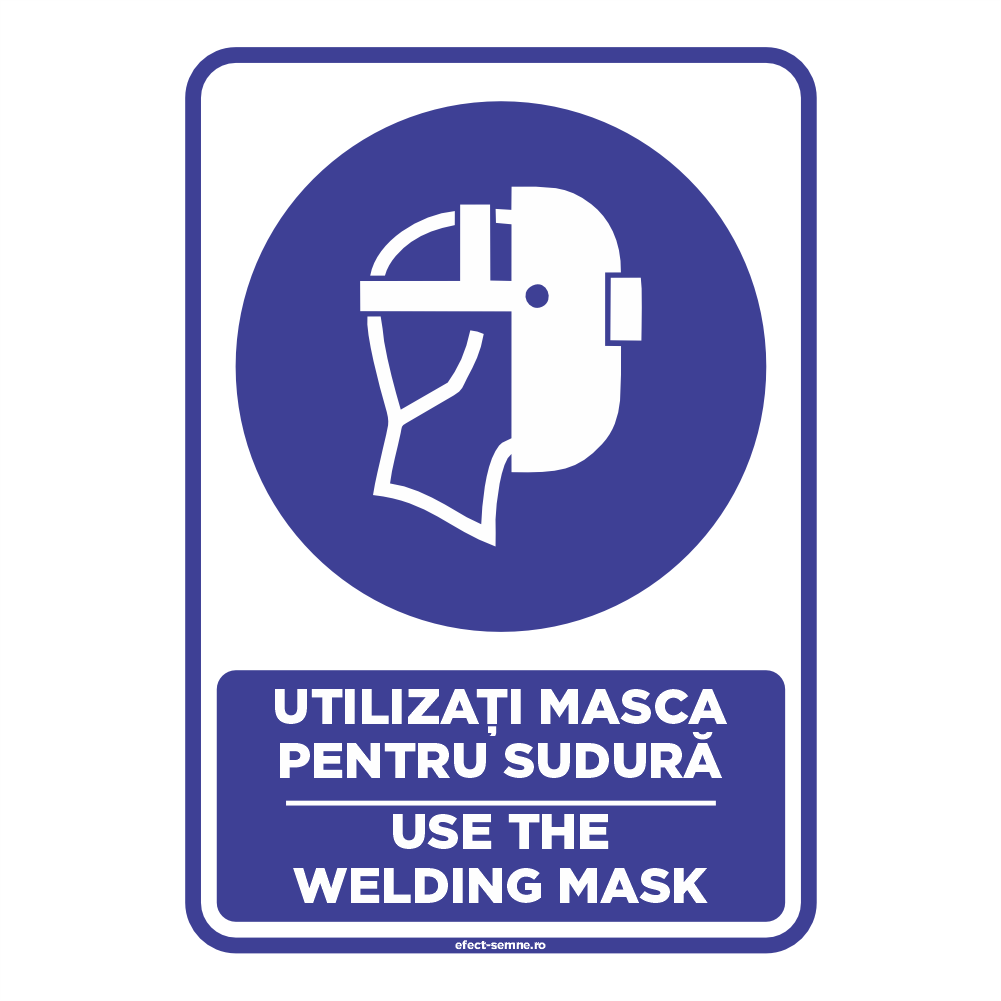 Semn Obligare - Utilizați Masca Pentru Sudură Semn Obligare - Utilizați Masca Pentru Sudură