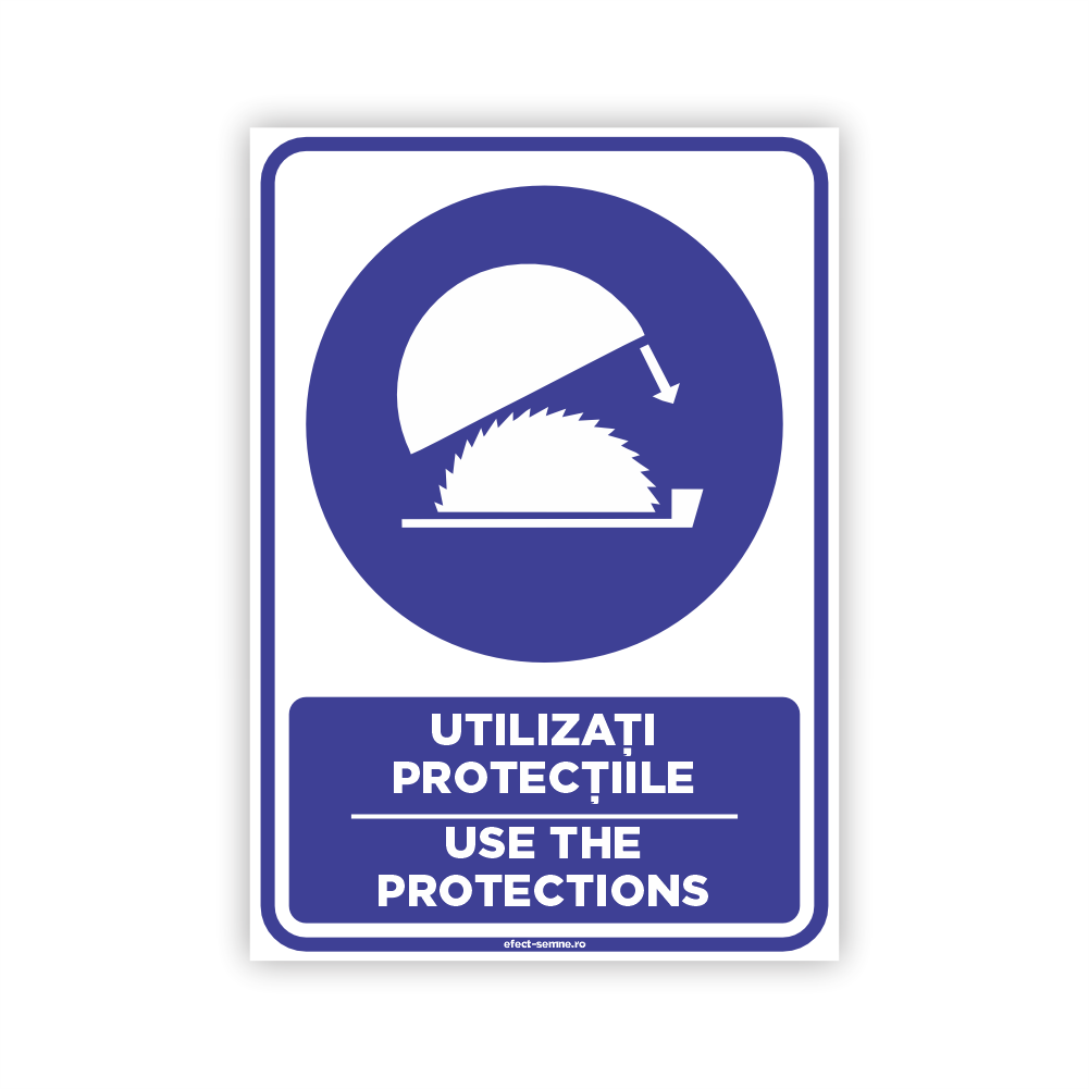 Semn Obligare - Utilizați Protecțiile Semn Obligare - Utilizați Protecțiile