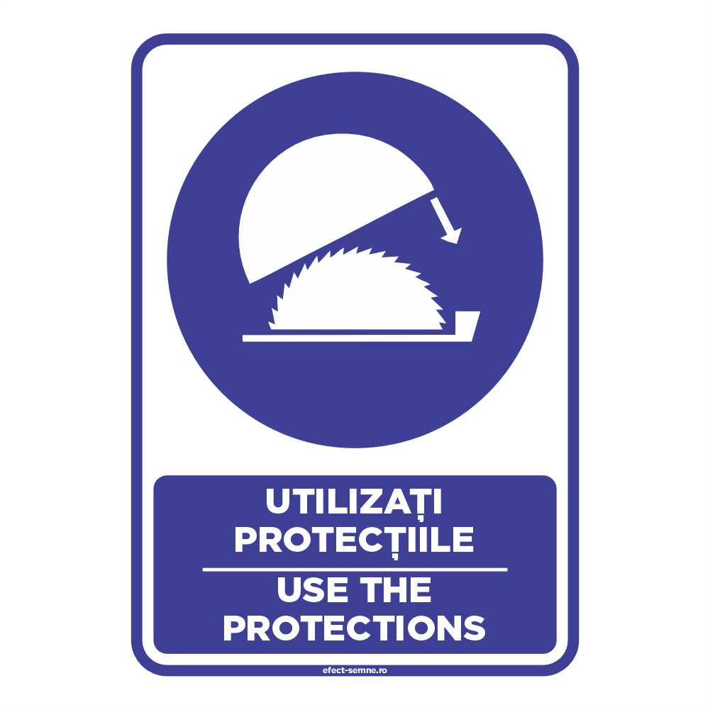 Semn Obligare - Utilizați Protecțiile Semn Obligare - Utilizați Protecțiile